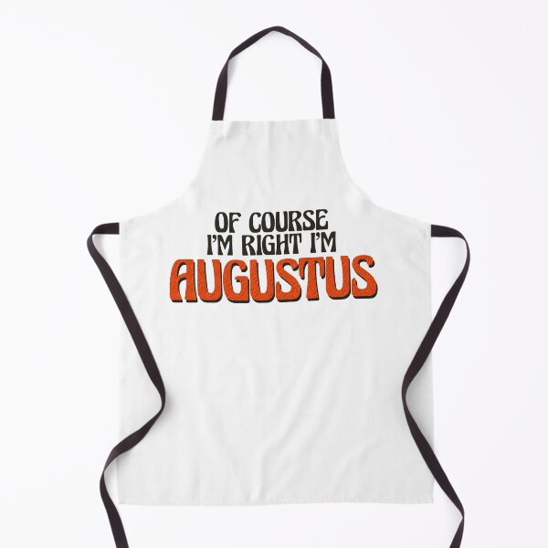 Item preview, Of Course I'm Right I'm Augustus designed and sold by Watsonarts.
