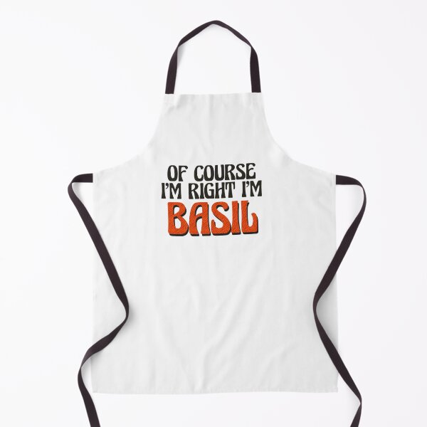 Item preview, Of Course I'm Right I'm Basil designed and sold by Watsonarts.