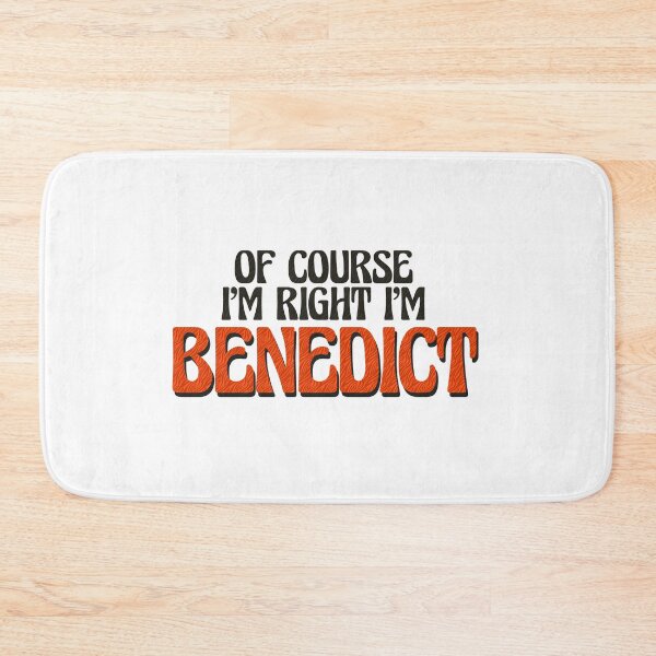 Item preview, Of Course I'm Right I'm Benedict designed and sold by Watsonarts.