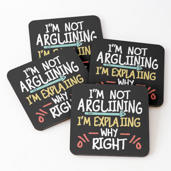 Item preview, I’m Not Arguing, I’m Explaining Why I’m Right – Sarcastic Humor Quote design designed and sold by love3617.