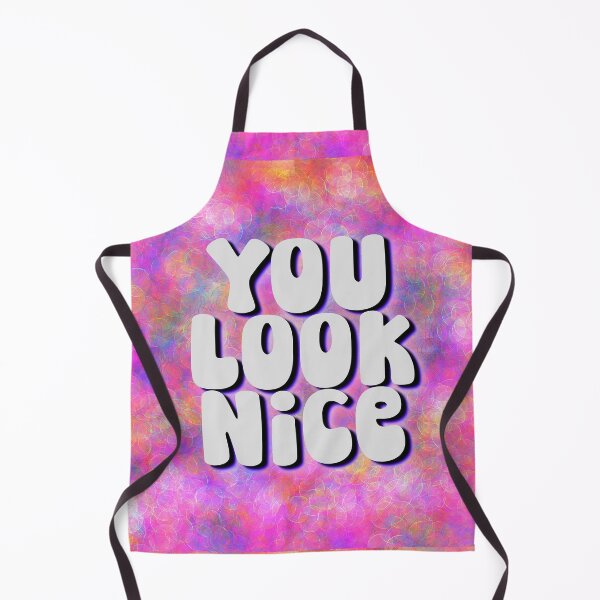 Item preview, You Look Nice Happy Nice Compliment Art Design designed and sold by BrianSaysDesign.