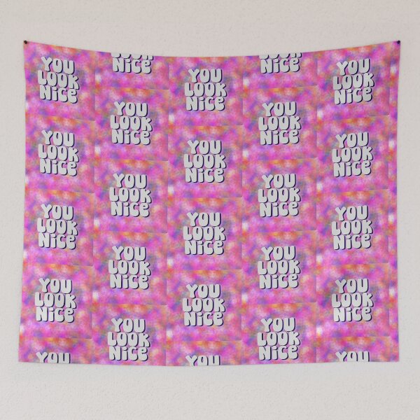 Item preview, You Look Nice Happy Nice Compliment Art Design designed and sold by BrianSaysDesign.