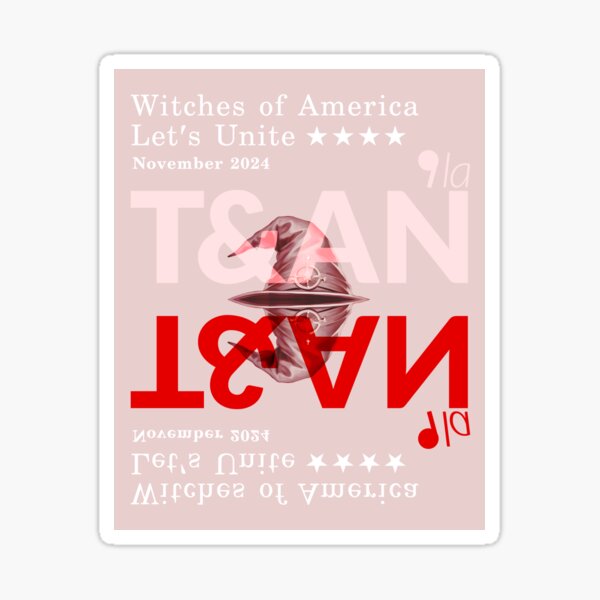Witches of America: Let's Unite - Halloween Political Feminist Classic T-Shirt - Pink Hat Sticker