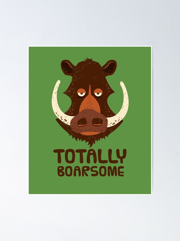 Póster «Totalmente Boosome Cartoon Boar Pun.» de propellerhead