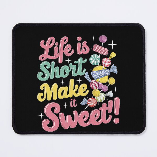 Item preview, Life is Short Make it Sweet Inspirational Candy Design designed and sold by love3617.