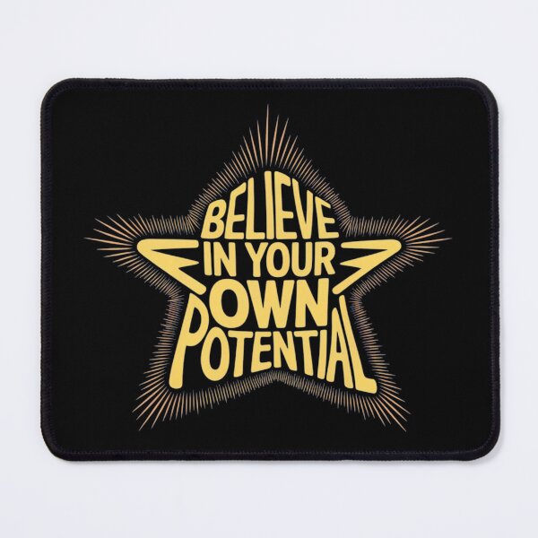 Item preview, Believe in Your Own Potential designed and sold by Davideus.
