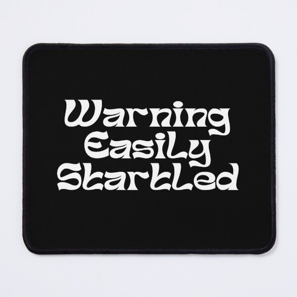 Item preview, Easily Startled designed and sold by Fateh-Kro ⭐⭐⭐⭐⭐.