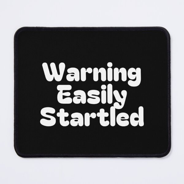 Item preview, Easily Startled designed and sold by Fateh-Kro ⭐⭐⭐⭐⭐.