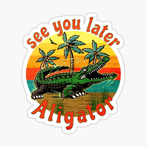 Artikel-Vorschau von See You Later Aligator, designt und verkauft von acc-design.