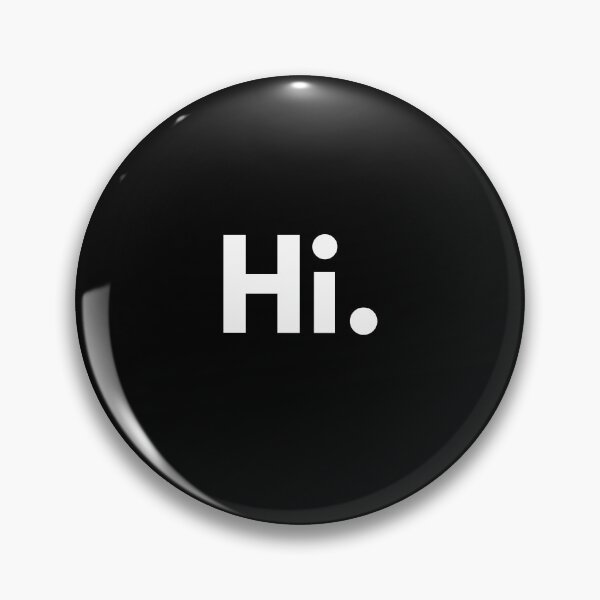 Item preview, Hi. Simple one word text. Saying Hi to everyone you meet makes you happy. designed and sold by Alelmisira.