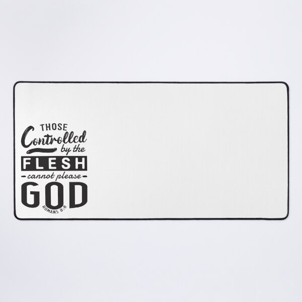 Item preview, Romans 8:8 Those Controlled By The Flesh Cannot Please God designed and sold by plushism.