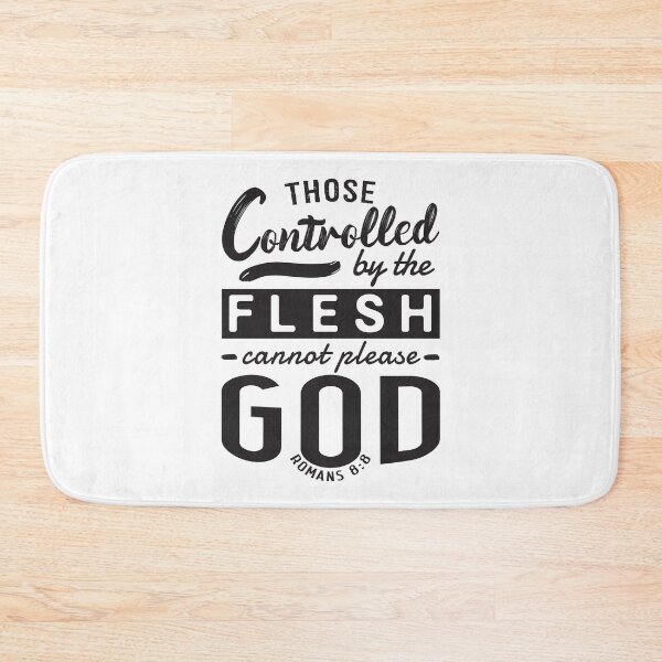 Item preview, Romans 8:8 Those Controlled By The Flesh Cannot Please God designed and sold by plushism.