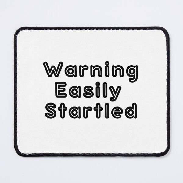 Item preview, Easily Startled designed and sold by Fateh-Kro ⭐⭐⭐⭐⭐.
