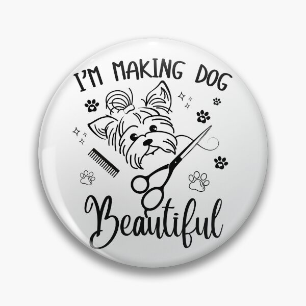 Item preview, I'm Making Dog Beautiful Funny Dog Groomer designed and sold by thebest-2studio.