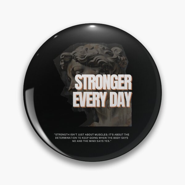Item preview, Stronger Every Day - A Reminder to Keep Pushing Forward designed and sold by Nalanda2000.