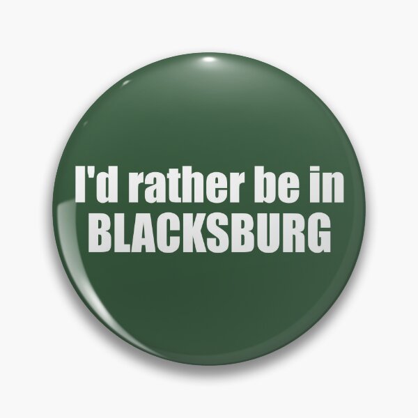Item preview, I'd Rather Be In Blacksburg Virginia designed and sold by Esskay Designs.
