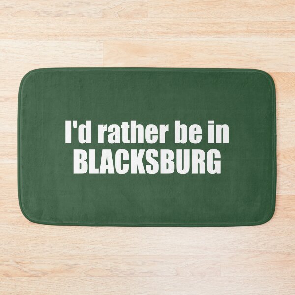 Item preview, I'd Rather Be In Blacksburg Virginia designed and sold by Esskay Designs.