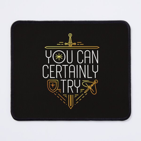 Item preview, You Can Certainly Try - This gift is perfect for gamers and fantasy lovers who embrace challenges. designed and sold by Zyziowsky.