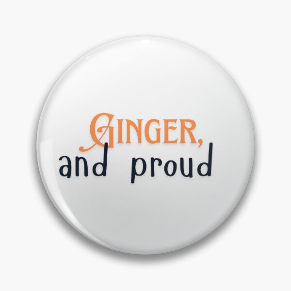 Item preview, Ginger and proud designed and sold by Chaos and Mayhem.