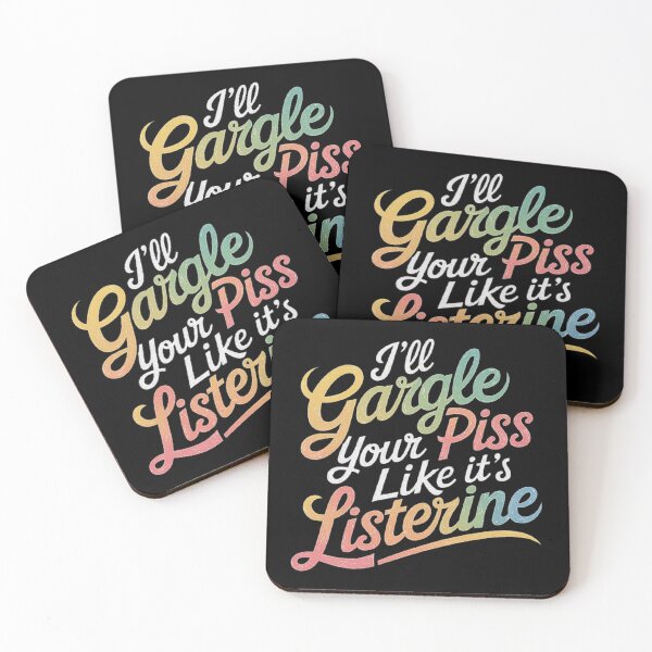 Item preview, Bold Humor: I’ll Gargle Your Piss Like it’s Listerine designed and sold by love3617.