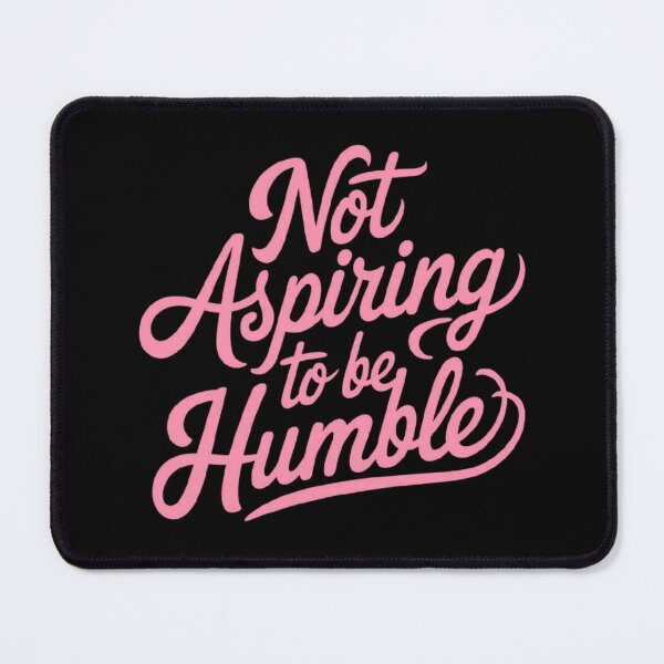 Item preview, Confidence Statement: Not Aspiring to be Humble, funny gift for woman’s designed and sold by love3617.