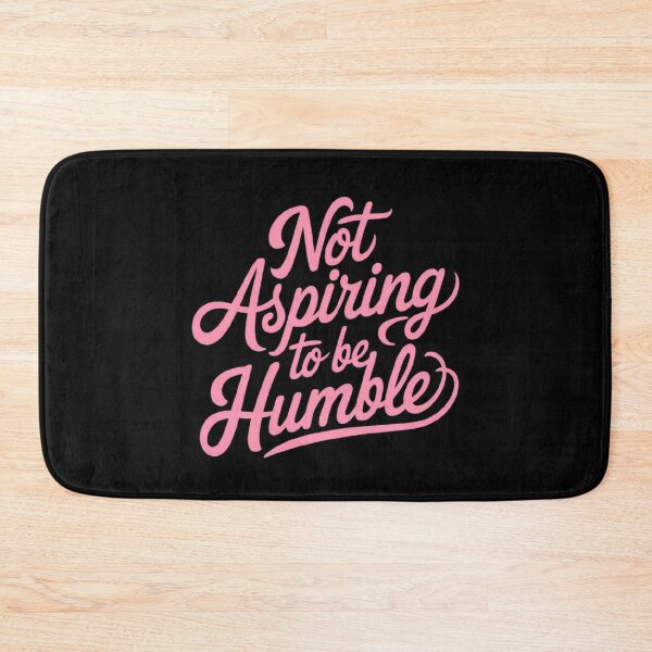 Item preview, Confidence Statement: Not Aspiring to be Humble, funny gift for woman’s designed and sold by love3617.