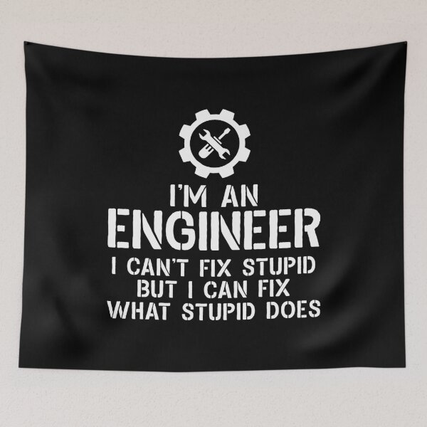 Item preview, I'm Engineer, I Cant Fix Stupid But I Can Fix Stupid Dose - Funny Engineer Joke designed and sold by dantixebiana.