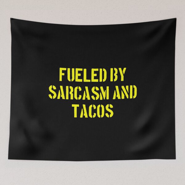 Item preview, Fueled By Sarcasm & Tacos designed and sold by dantixebiana.