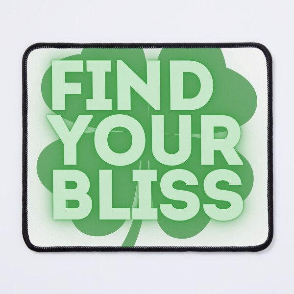 Item preview, Find Your Bliss designed and sold by Torben2024.