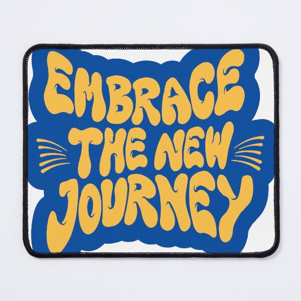 Item preview, Embrace the new Journey designed and sold by Torben2024.
