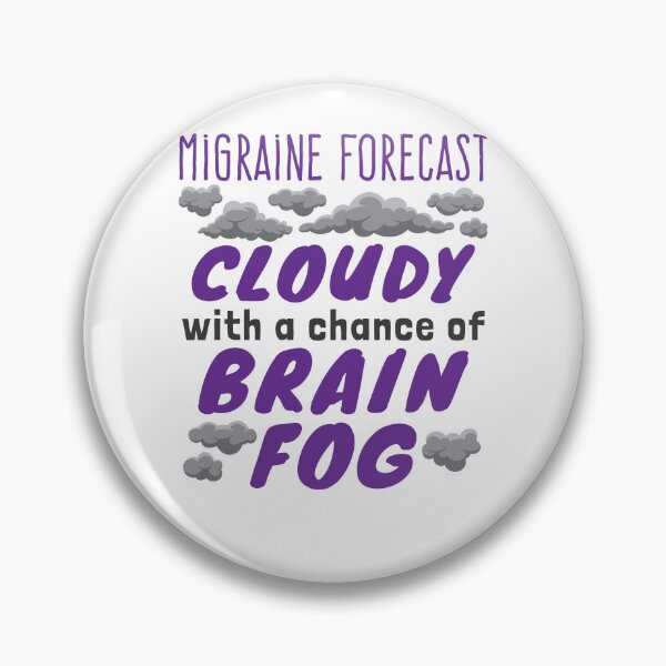 Item preview, Funny Migraine Today's Forecast Brain Fog designed and sold by jaygo.