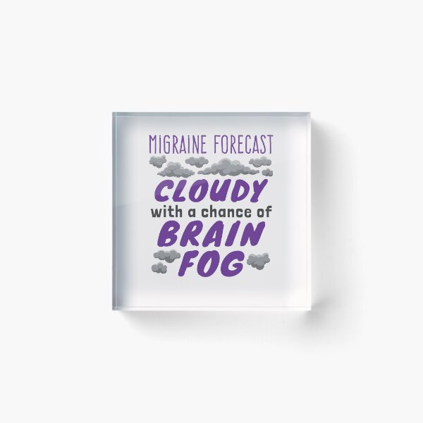 Item preview, Funny Migraine Today's Forecast Brain Fog designed and sold by jaygo.