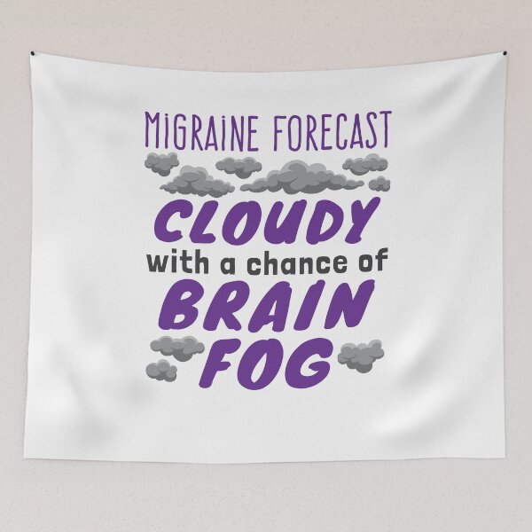 Item preview, Funny Migraine Today's Forecast Brain Fog designed and sold by jaygo.