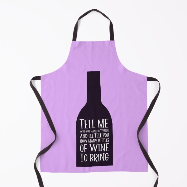 Item preview, Tell me who you hang out with and I'll tell you how many bottles of wine to bring designed and sold by Sketch-Shack.