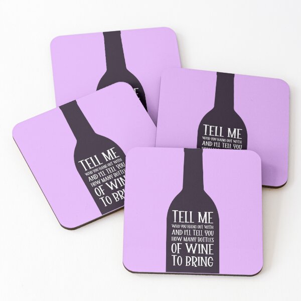 Item preview, Tell me who you hang out with and I'll tell you how many bottles of wine to bring designed and sold by Sketch-Shack.