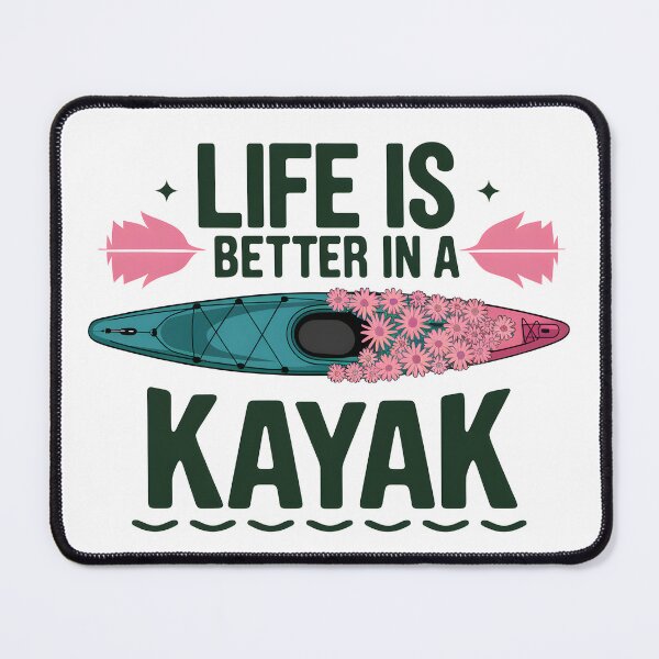 Item preview, life is better in a kayak designed and sold by aimene dahache.