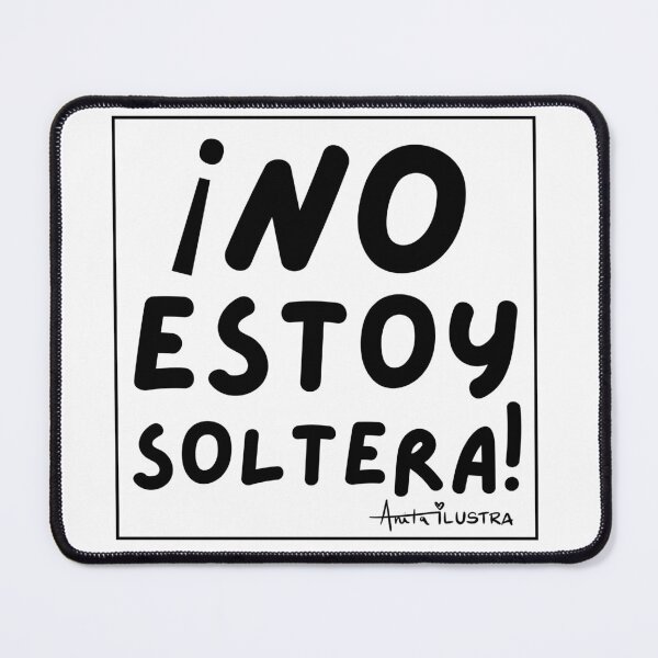 Item preview, ¡NO ESTOY SOLTERA! designed and sold by anitagarciast.