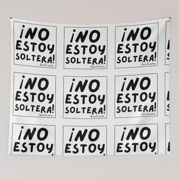 Item preview, ¡NO ESTOY SOLTERA! designed and sold by anitagarciast.