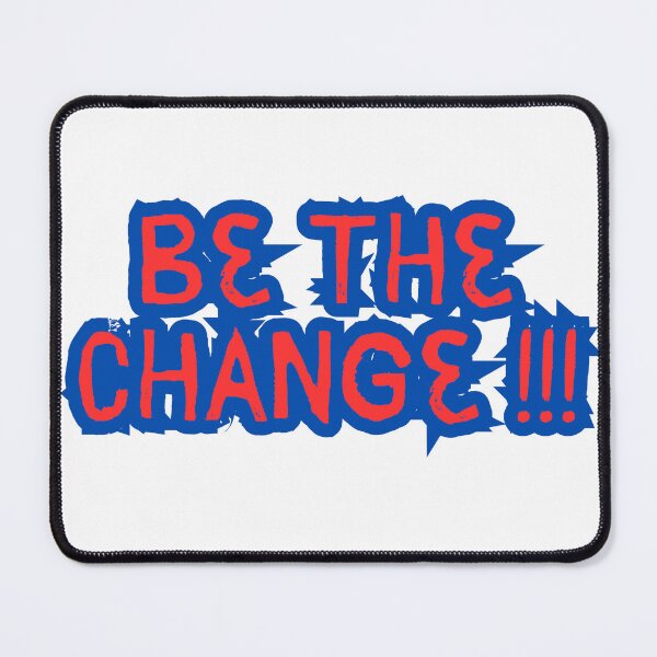 Item preview, Be the Change designed and sold by Torben2024.
