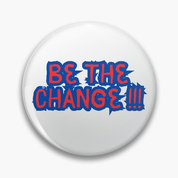 Item preview, Be the Change designed and sold by Torben2024.