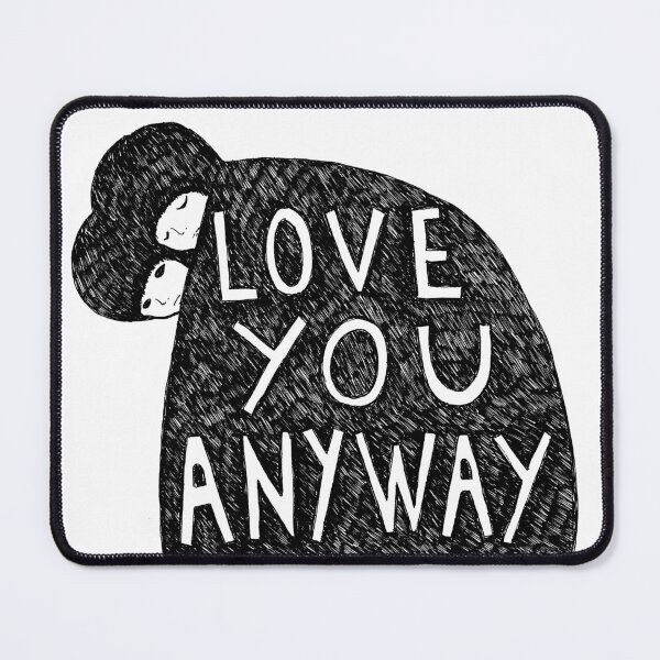 Item preview, LOVE YOU ANYWAY designed and sold by Ani Castillo.