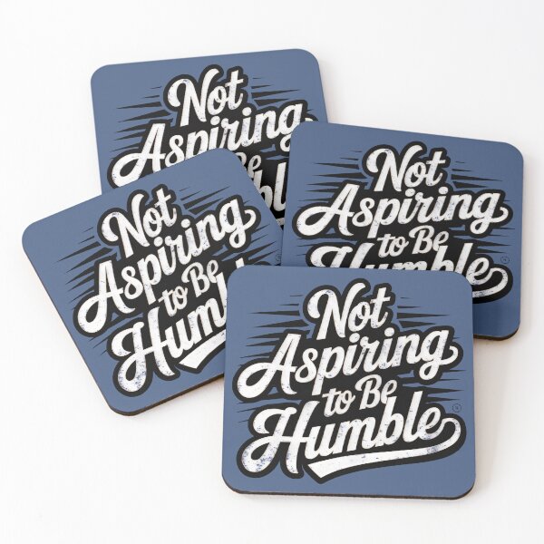 Item preview, Not Aspiring to Be Humble designed and sold by Firas Aljazzar.