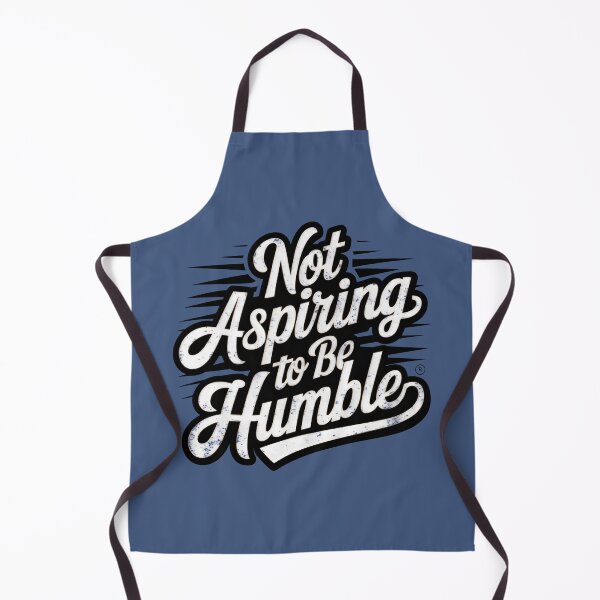 Item preview, Not Aspiring to Be Humble designed and sold by Firas Aljazzar.