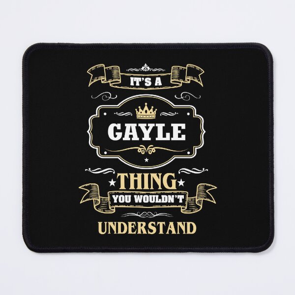Item preview, It Is A Gayle Thing You Wouldn't Understand Gayle Name Shirt designed and sold by GensBarlow.