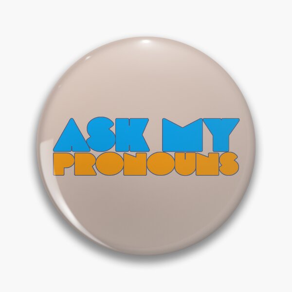 Item preview, Ask My Pronouns Button designed and sold by lelainafaye.