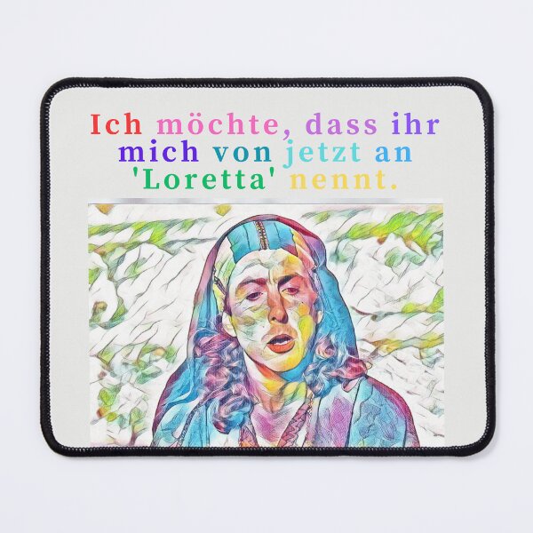 Item preview, Ich möchte, dass ihr mich von jetzt an 'Loretta' nennt. designed and sold by Monkyra.