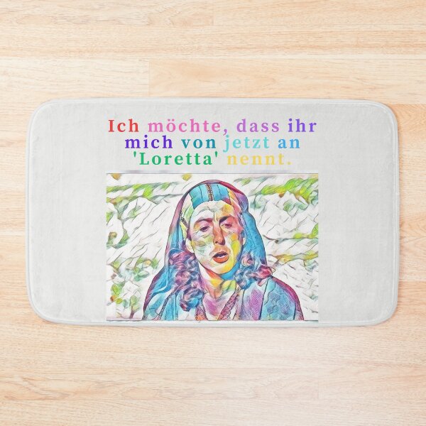 Item preview, Ich möchte, dass ihr mich von jetzt an 'Loretta' nennt. designed and sold by Monkyra.