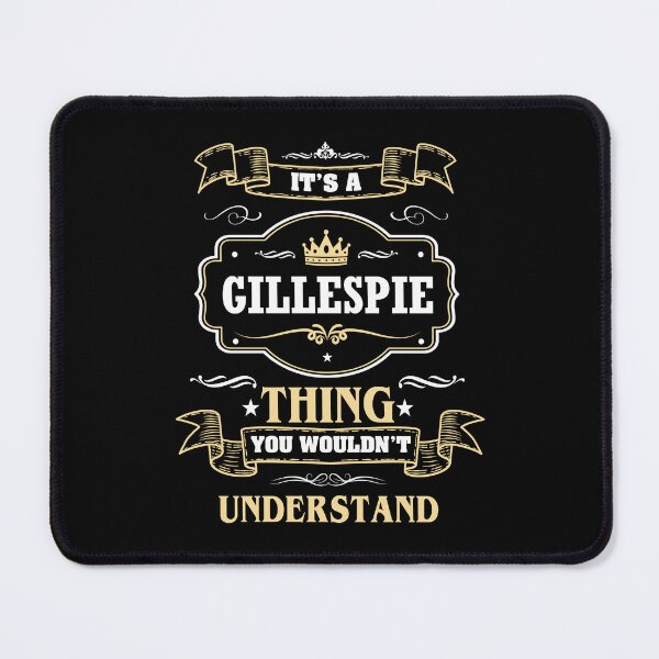 Item preview, It Is A Gillespie Thing You Wouldn't Understand Gillespie Name Shirt designed and sold by GensBarlow.