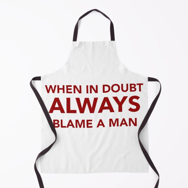 Item preview, When in Doubt Always Blame a Man Graphic designed and sold by GroovySmolBean.