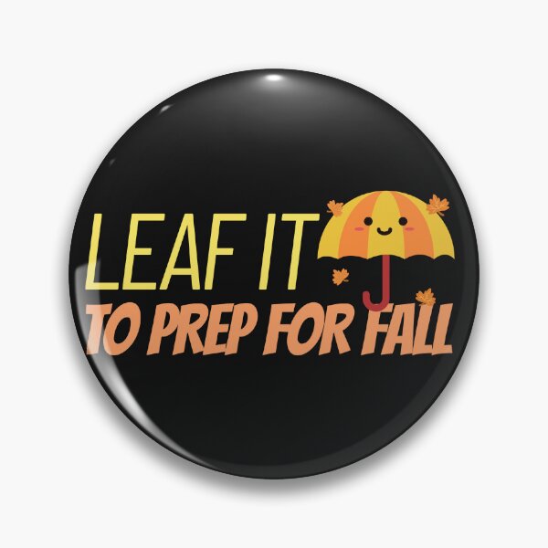Artikelvorschau, Leaf It To Prep For Fall entworfen und verkauft von BoldImpDes.